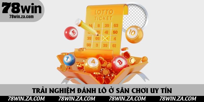Bao Lô Là Gì? Giải Mã Chiến Thuật Đánh Lô Chuẩn Nhất Cho Tân Thủ 4 Trải nghiệm đánh lô ở sân chơi uy tín