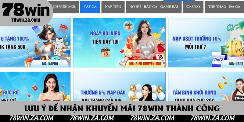 Khuyến Mãi 78Win 3 Lưu ý để nhận khuyến mãi 78Win thành công